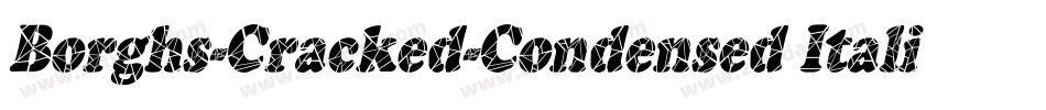Borghs-Cracked-Condensed Italic字体转换